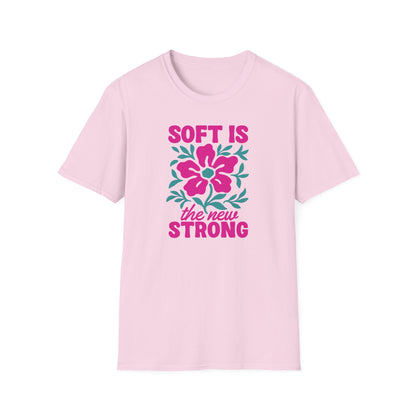 Soft Is Strong Tee
