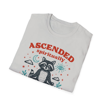 Ascended Spiritually, Still Kinda Trashy Tee
