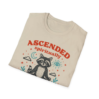Ascended Spiritually, Still Kinda Trashy Tee