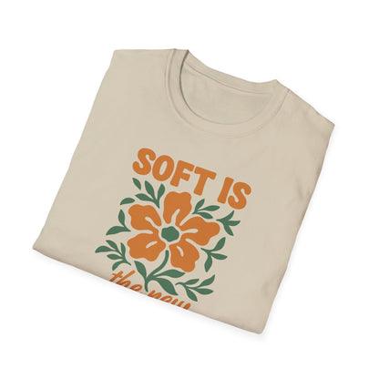 Soft Is Strong Tee