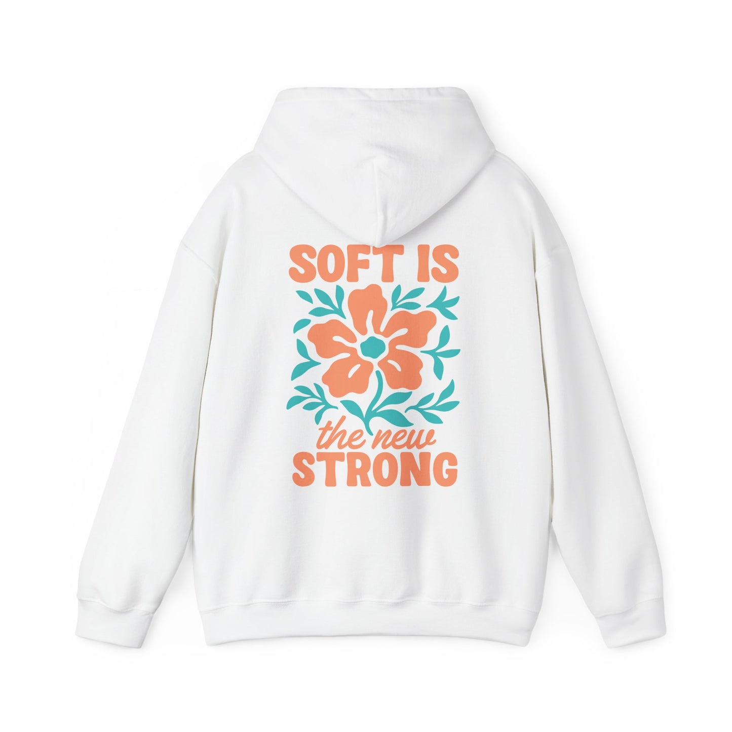 Soft Is Strong Hoodie