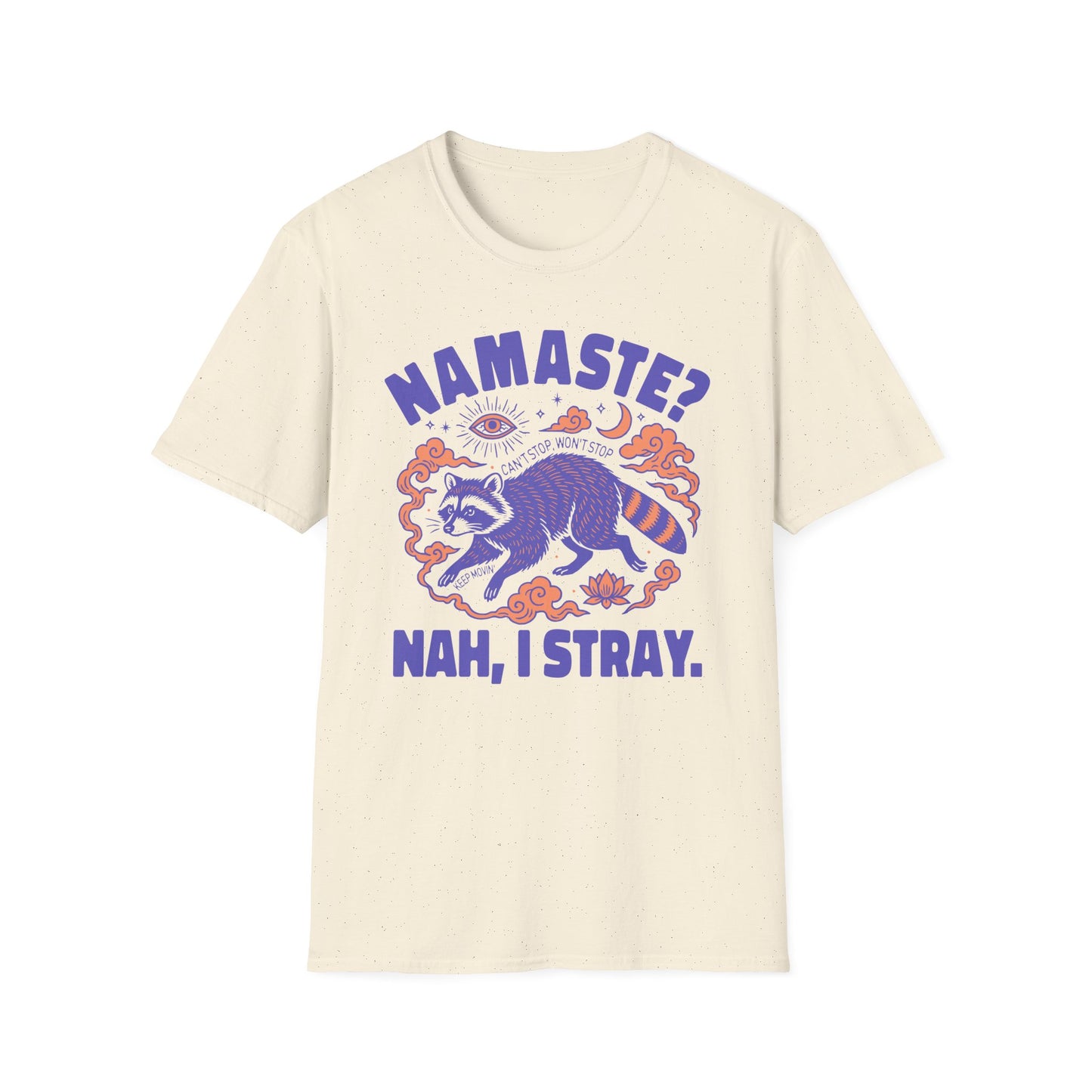 Namaste? Nah, I Stray Tee
