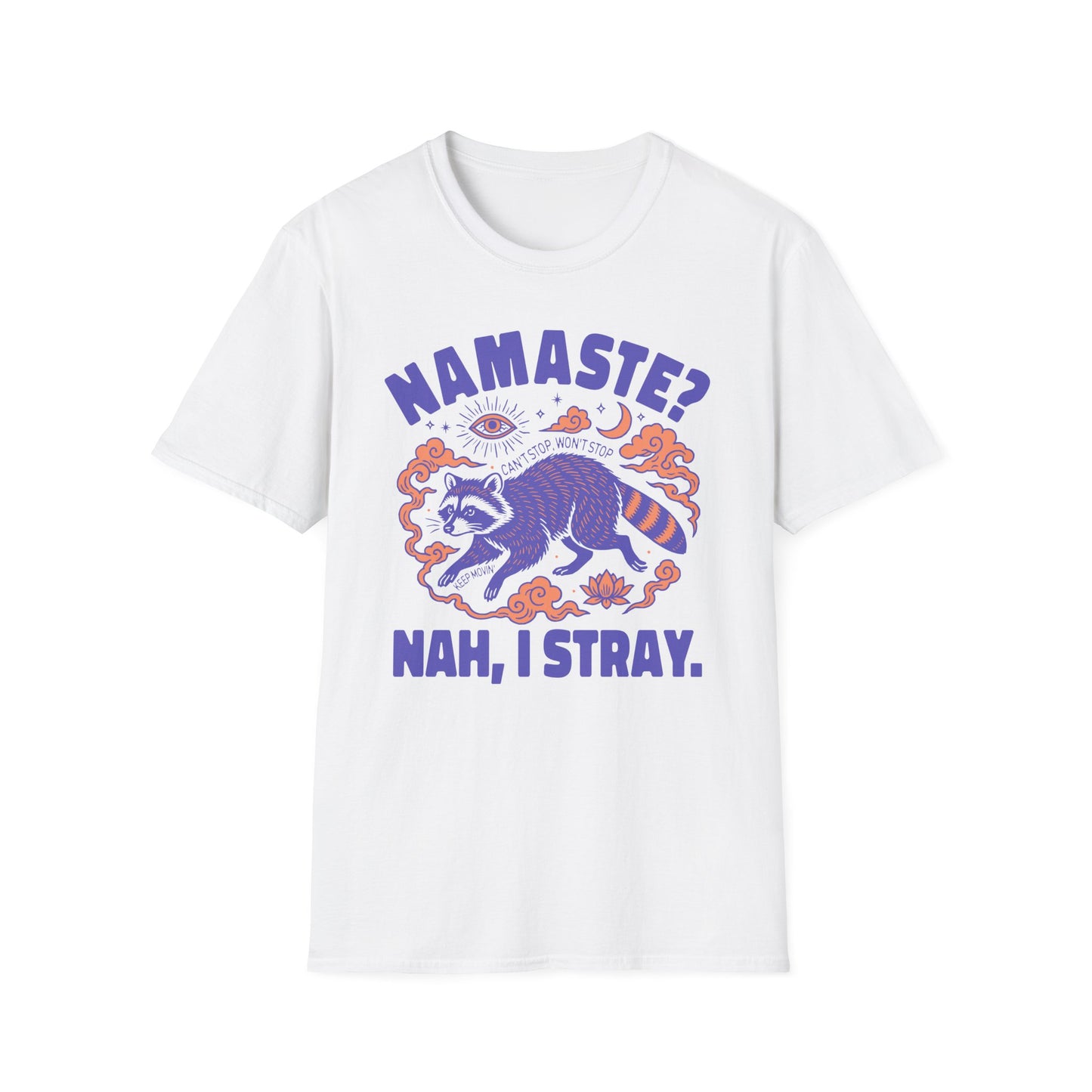Namaste? Nah, I Stray Tee