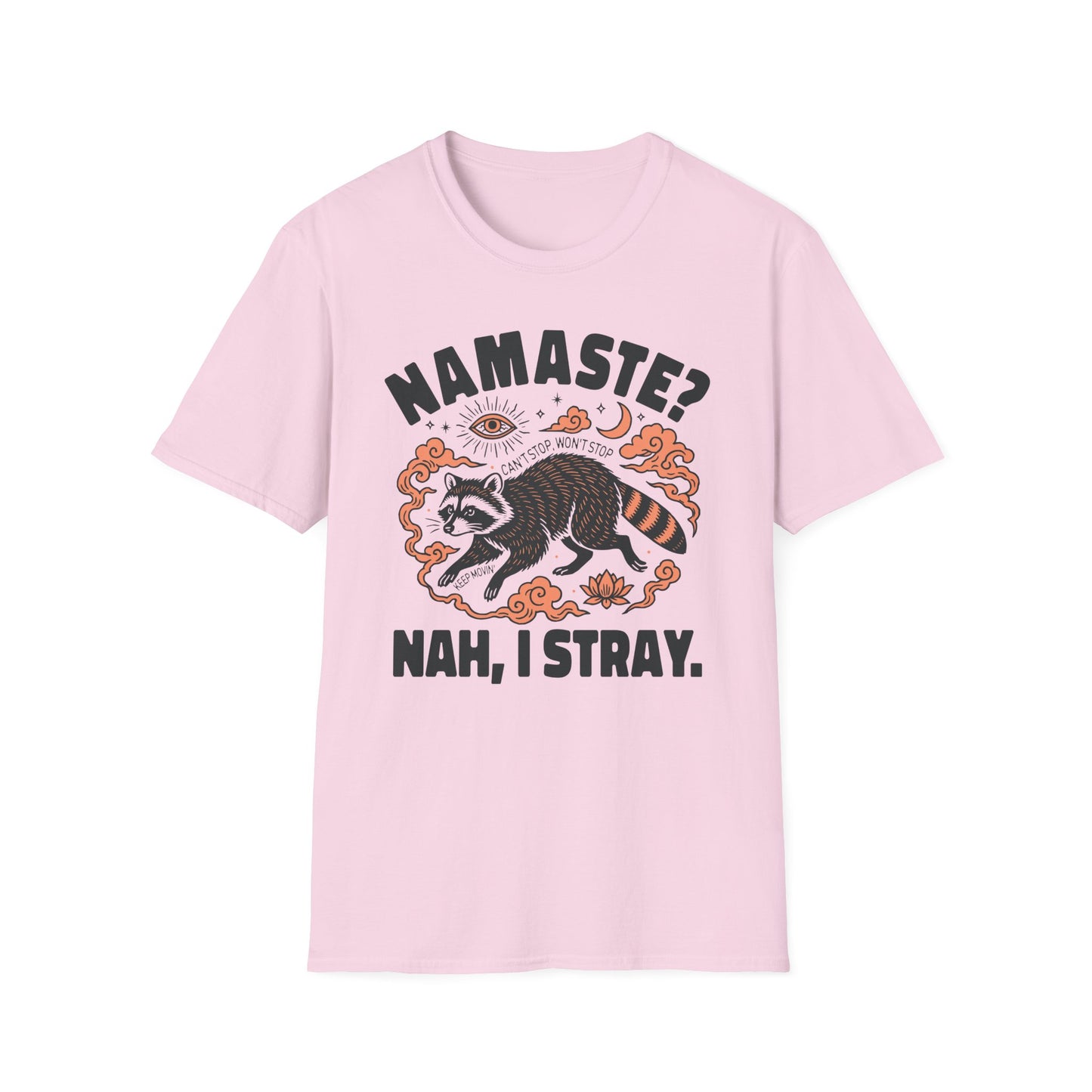 Namaste? Nah, I Stray Tee