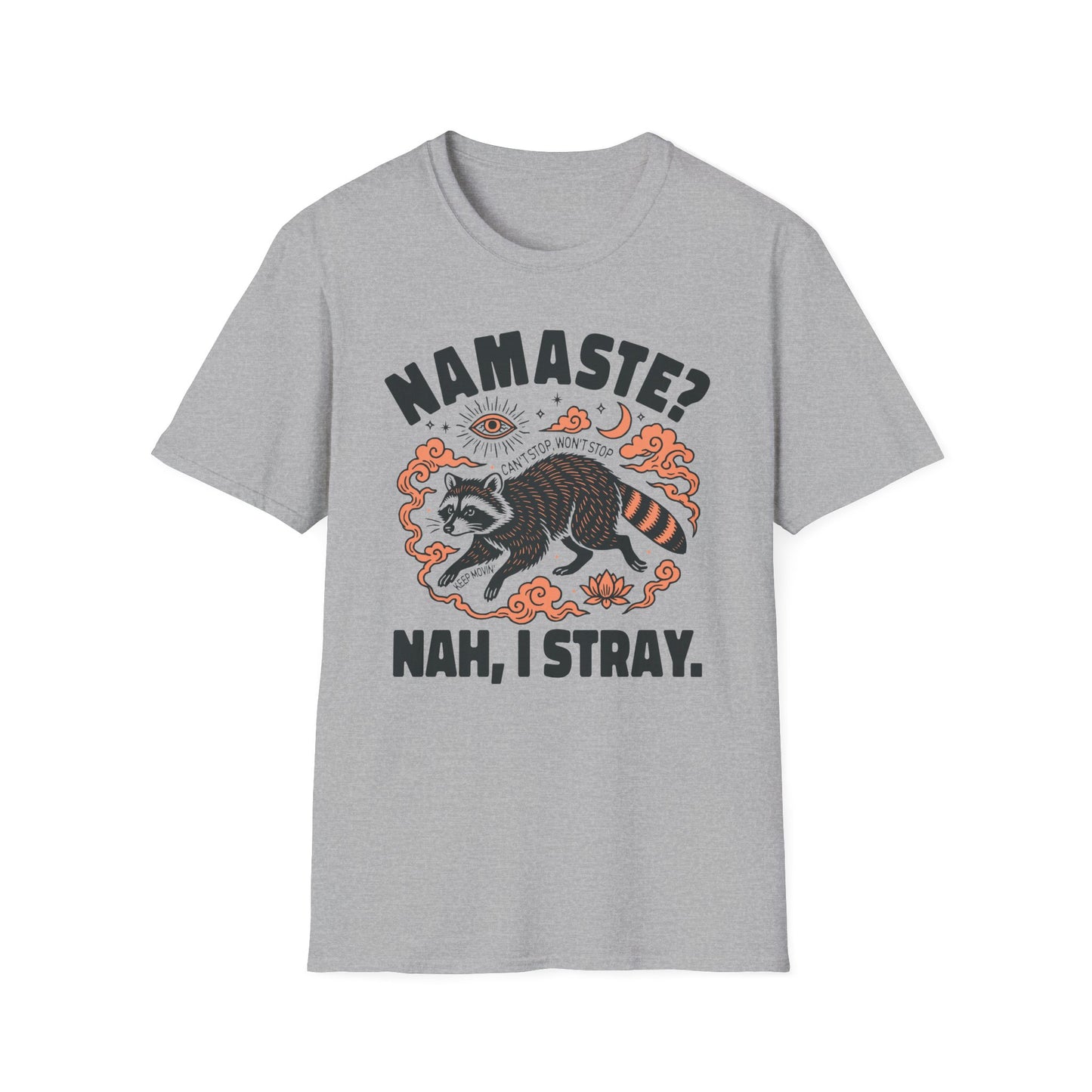 Namaste? Nah, I Stray Tee