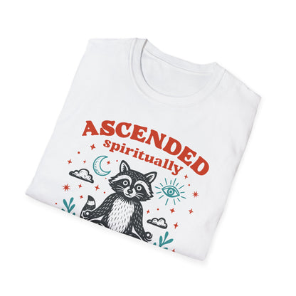 Ascended Spiritually, Still Kinda Trashy Tee