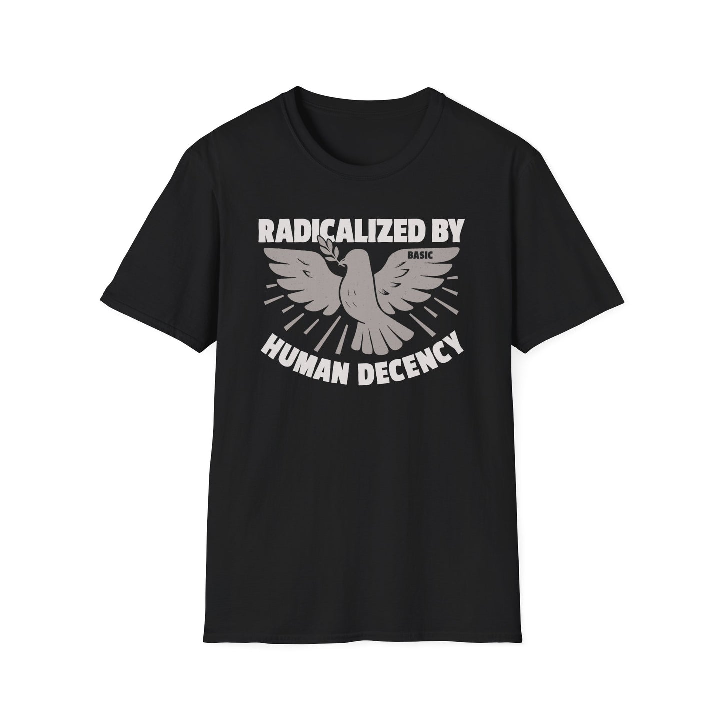 Radicalized by Human Decency Tee