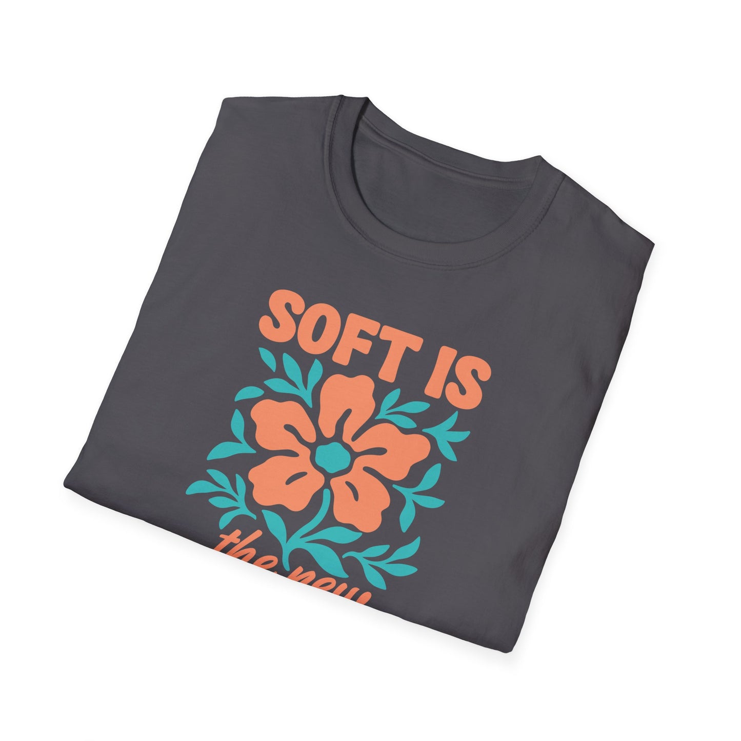 Soft Is Strong Tee