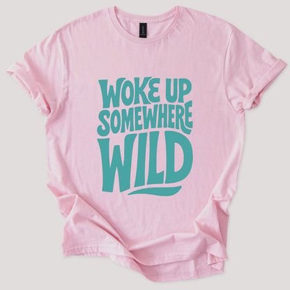 Woke Up Somewhere Wild Tee