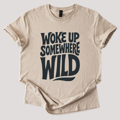 Woke Up Somewhere Wild Tee