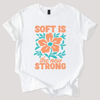 Soft Is Strong Tee