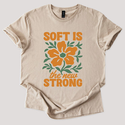 Soft Is Strong Tee