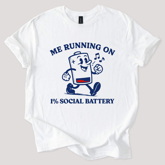 Running on 1% Social Battery Tee