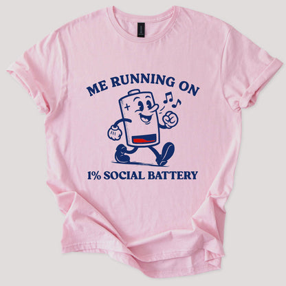 Running on 1% Social Battery Tee