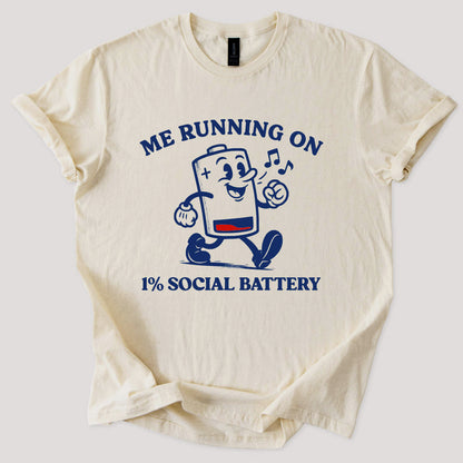 Running on 1% Social Battery Tee