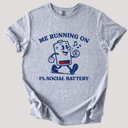 Running on 1% Social Battery Tee
