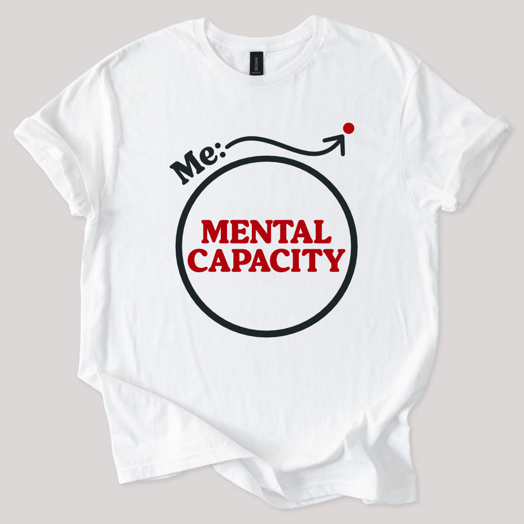 Me vs. Mental Capacity Tee