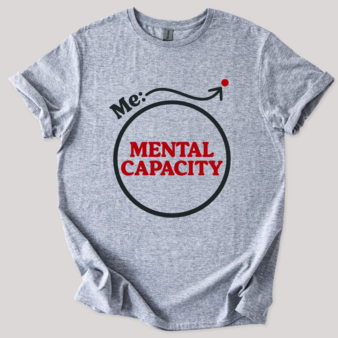 Me vs. Mental Capacity Tee