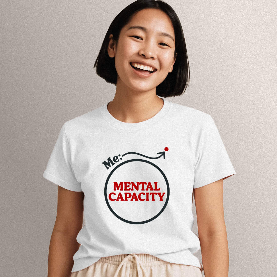 Me vs. Mental Capacity Tee