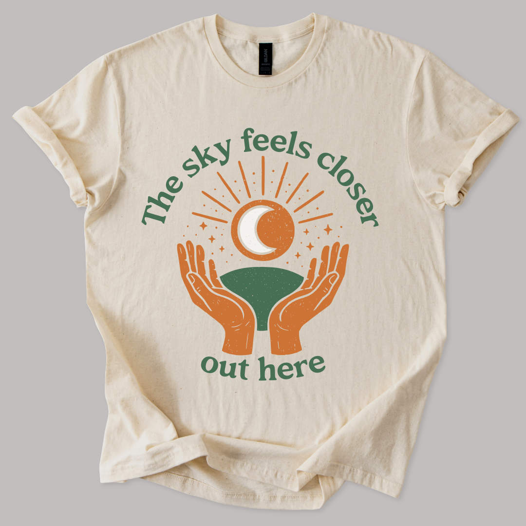 Sky Feels Closer Out Here Tee