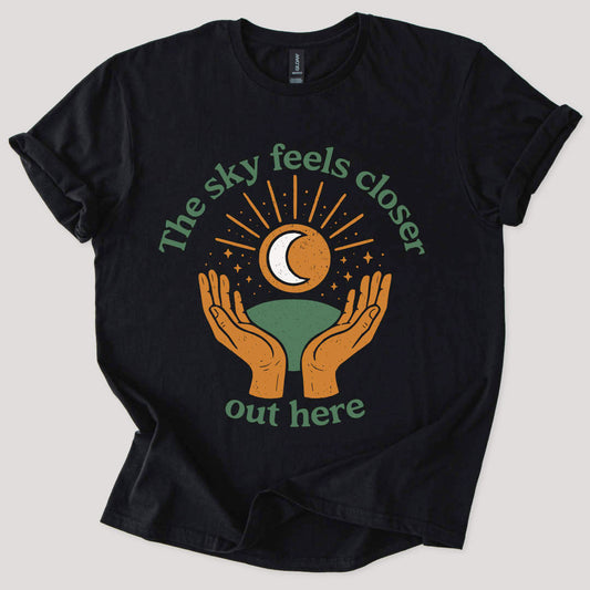 Sky Feels Closer Out Here Tee