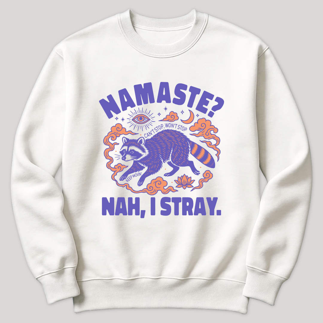 Namaste? Nah, I Stray Raccoon Sweater