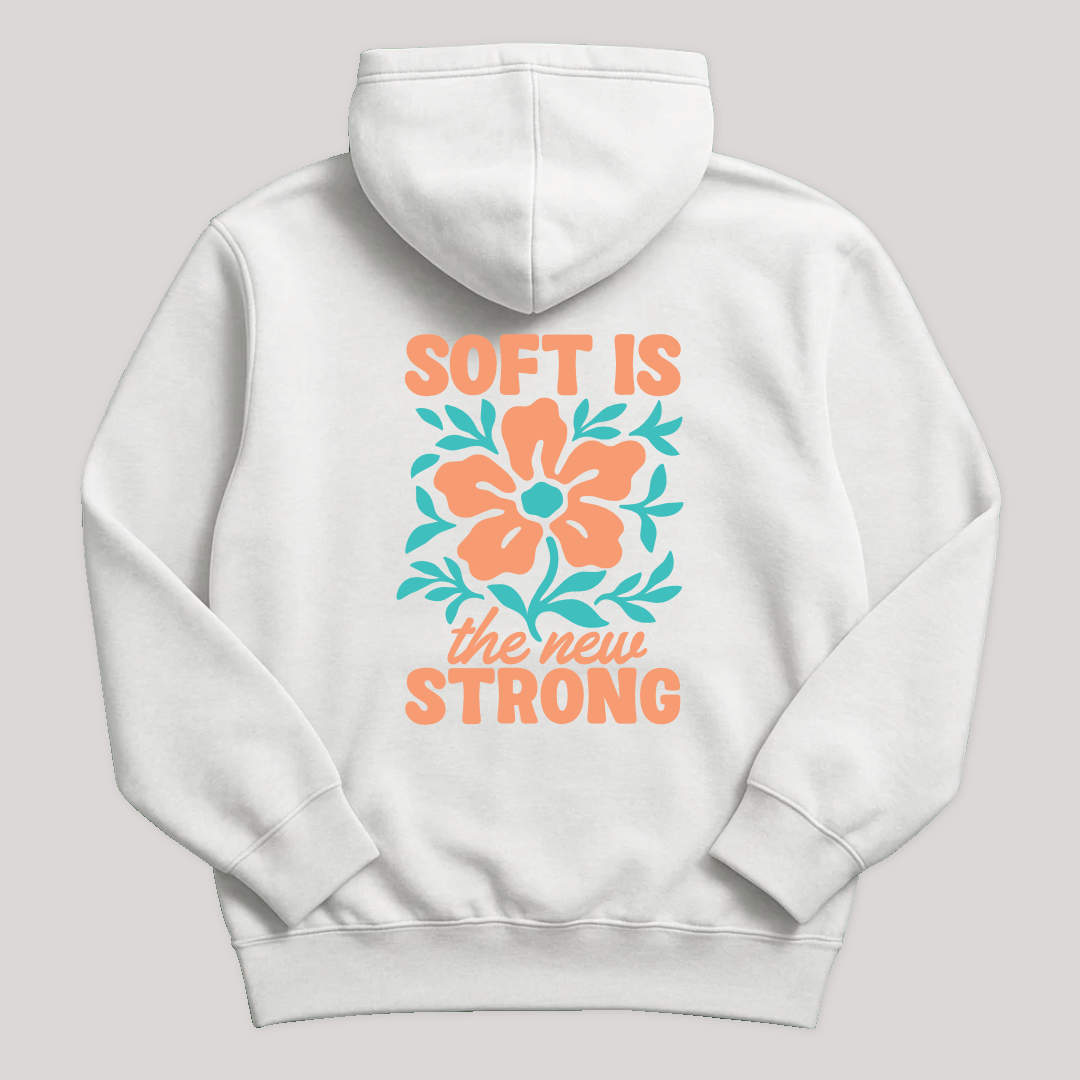 Soft Is Strong Hoodie