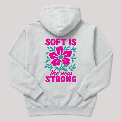 Soft Is Strong Hoodie