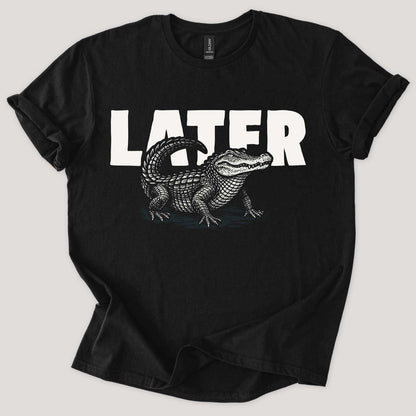 Later Gator Tee