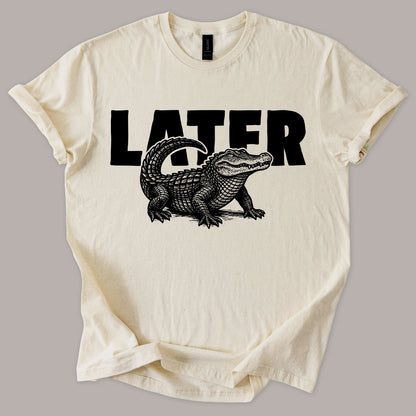 Later Gator Tee