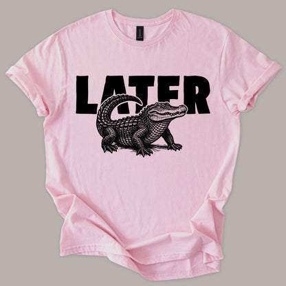 Later Gator Tee