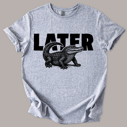 Later Gator Tee
