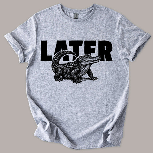 Later Gator Tee