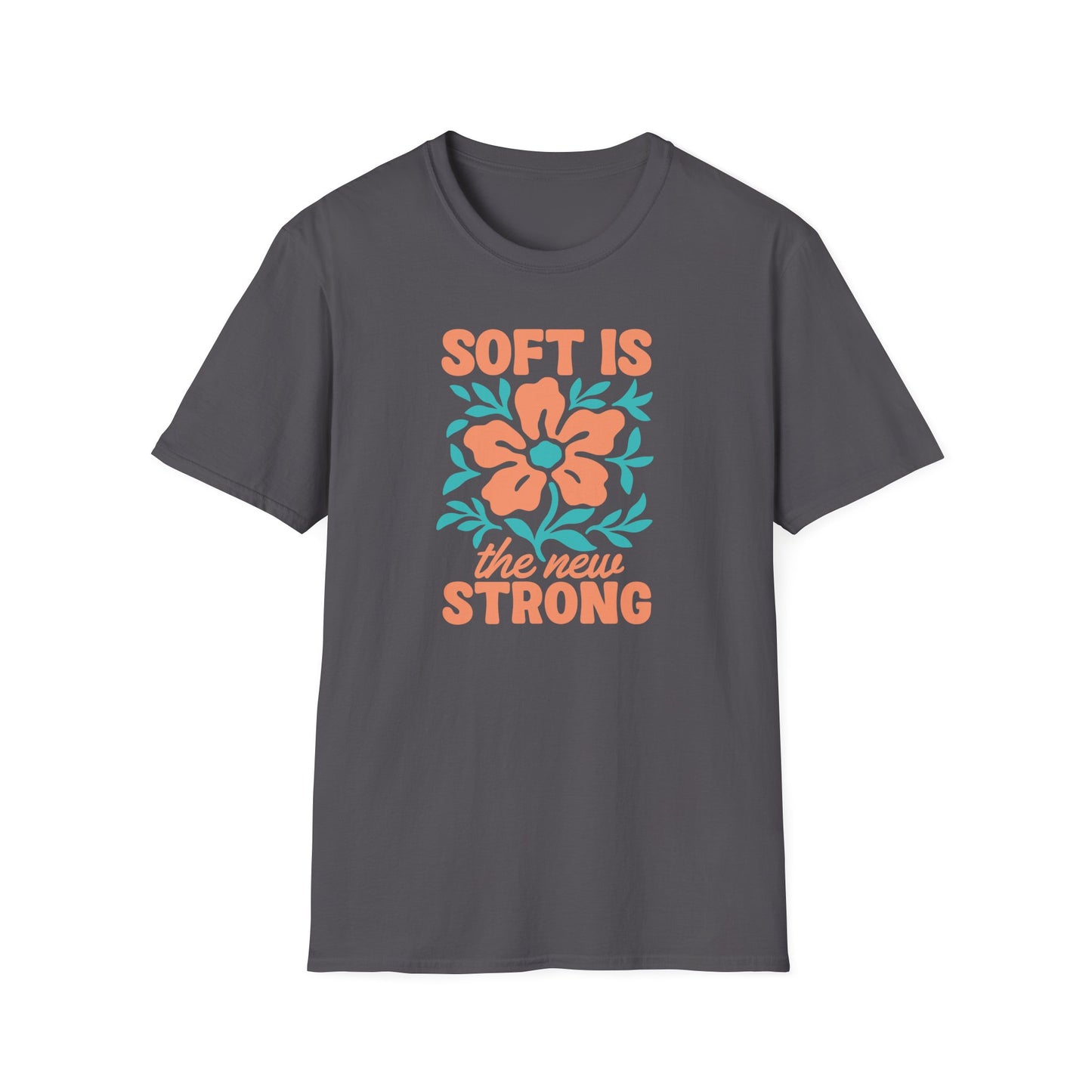 Soft Is Strong Tee