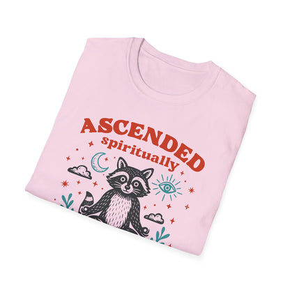 Ascended Spiritually, Still Kinda Trashy Tee