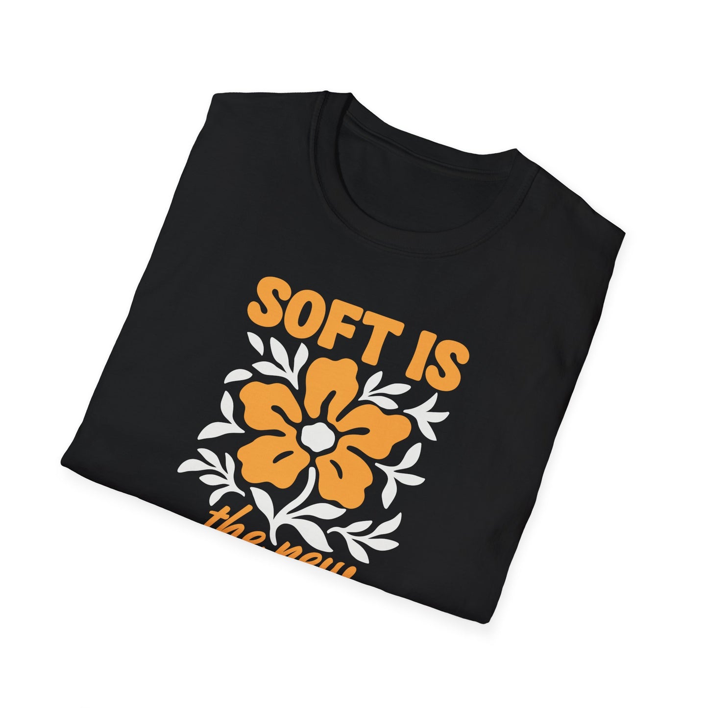 Soft Is Strong Tee