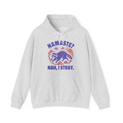 Namaste? Nah, I Stray Raccoon Hoodie