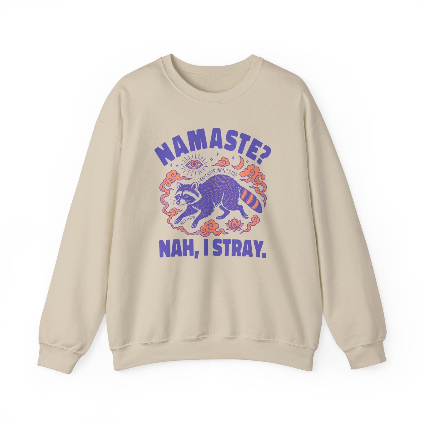 Namaste? Nah, I Stray Raccoon Sweater
