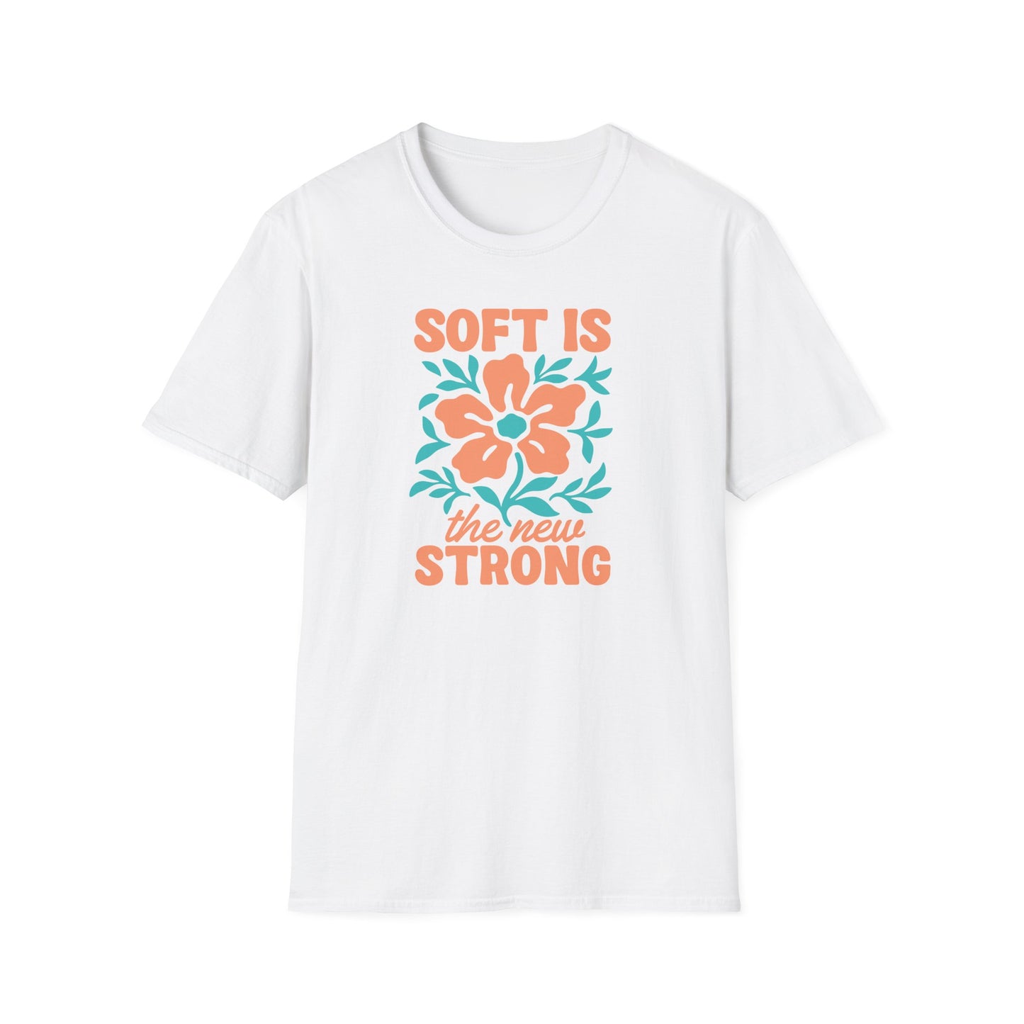 Soft Is Strong Tee