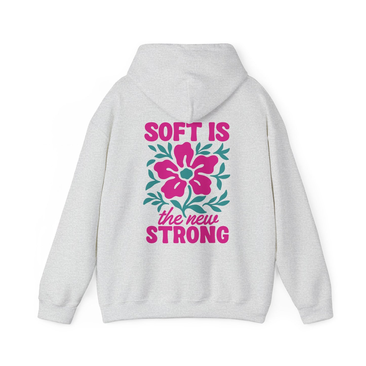 Soft Is Strong Hoodie