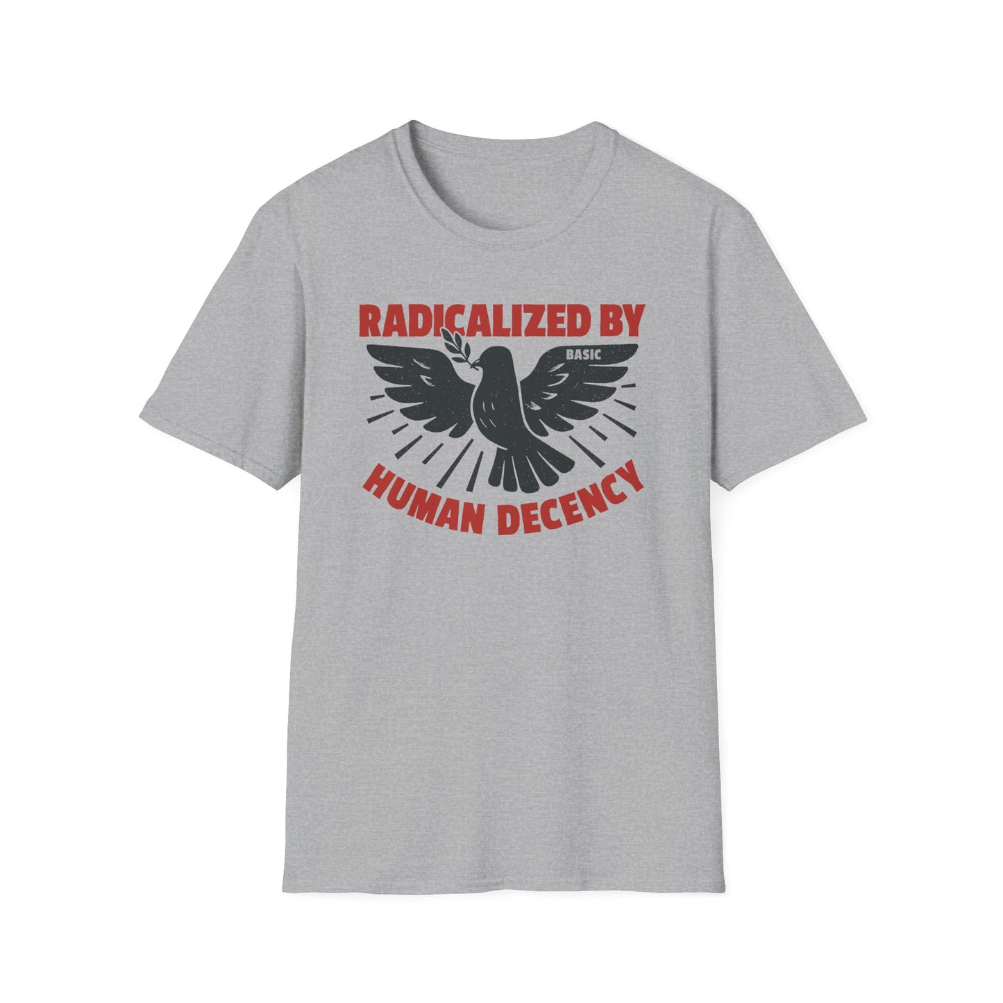 Radicalized by Human Decency Tee